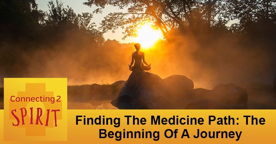 C2S The Beginning | Finding The Medicine Path